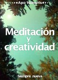 Meditacion y creatividad: Siempre nueva (eBook, ePUB)