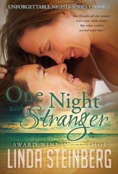 One Night With a Stranger (Unforgettable Nights, #1) (eBook, ePUB) - Steinberg, Linda