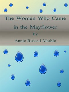 The Women Who Came in the Mayflower (eBook, ePUB) - Russell Marble, Annie