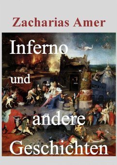 Inferno u. andere Geschichten (eBook, ePUB) - Amer, Zacharias