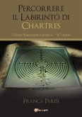 Percorrere il Labirinto di Chartres (eBook, ePUB)