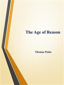 The Age of Reason (eBook, ePUB) - Paine, Thomas