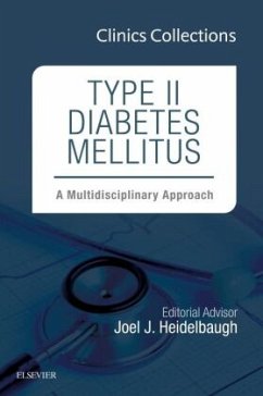 Type II Diabetes Mellitus: A Multidisciplinary Approach, 1e (Clinics Collections) - Heidelbaugh, Joel J.