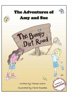 The Adventures of Amy and Sue: The Bumpy Dirt Road - Grant, Therese