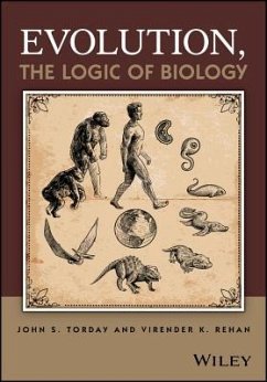 Evolution, the Logic of Biology - Torday, John S; Rehan, Virender K