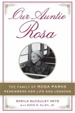 Our Auntie Rosa: The Family of Rosa Parks Remembers Her Life and Lessons