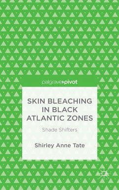 Skin Bleaching in Black Atlantic Zones - Tate, Shirley Anne