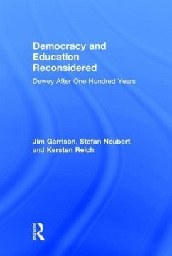 Democracy and Education Reconsidered - Garrison, Jim; Neubert, Stefan; Reich, Kersten