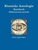 Klassieke Astrologie Basisboek Hellenistische periode