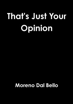 That's Just Your Opinion - Dal Bello, Moreno