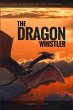 The Dragon Whistler (Secrets of the... - Bild 1