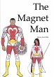 Magnet Man - Heroes Need Help - Bild 1