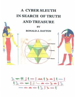 A Cyber Sleuth in Search of Truth and Treasure - Dayton, Ronald