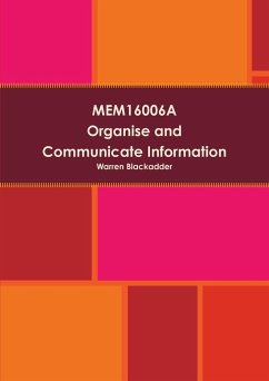 MEM16006A Organise and communicate information - Blackadder, Warren