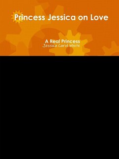 Princess Jessica on Love - A Real Princess - White, Jessica Carol