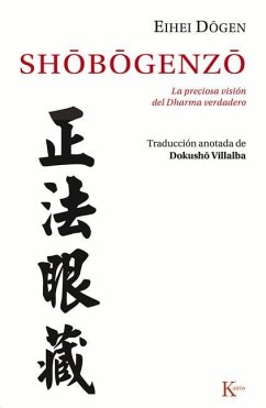Shôbôgenzô : la preciosa visión del Dharma verdadero - Dogen, Eihei