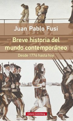 Breve historia del mundo contemporáneo : desde 1776 hasta hoy - Fusi, Juan Pablo