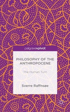 Philosophy of the Anthropocene - Raffnsøe, Sverre