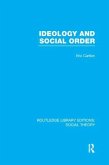 Ideology and Social Order (RLE Social Theory)