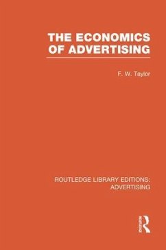 The Economics of Advertising (Rle Advertising) - Taylor, Frederic