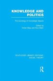 Knowledge and Politics (Rle Social Theory)