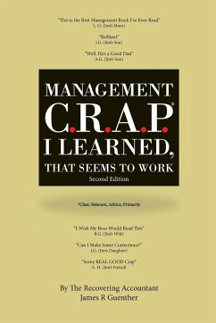 Mangement C.R.A.P. I Learned, That Seems To Work. Second Edition. - Guenther, James R
