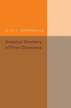 Analytical Geometry of Three Dimensions - Sommerville, D. M. Y.