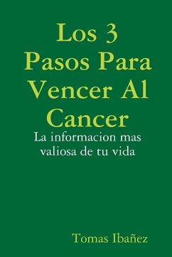 Los 3 Pasos Para Vencer Al Cancer - Ibañez, Tomas