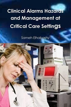 Clinical Alarms Hazards and Management at Critical Care Settings - Elhabashy, Sameh