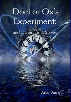 Doctor Ox's Experiment and Other Short Stories - Verne, Jules