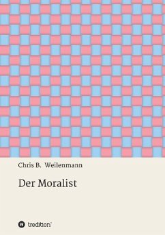Der Moralist - Weilenmann, Chris B.