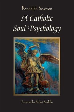 A Catholic Soul Psychology - Severson, Randolph