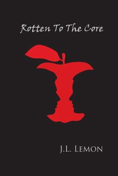 Rotten To The Core - Lemon, J. L.