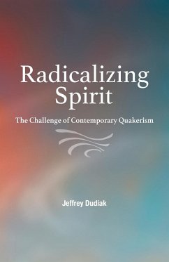 Radicalizing Spirit - Dudiak, Jeffrey