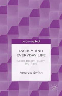 Racism and Everyday Life - Smith, Andrew