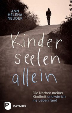 Kinderseelenallein - Neudek, Ann H.