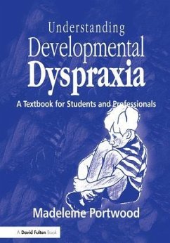 Understanding Developmental Dyspraxia - Portwood, Madeleine