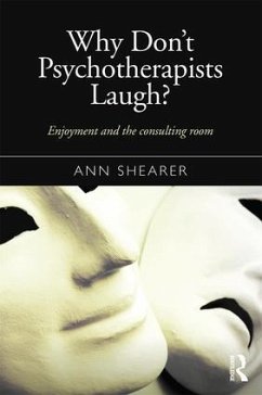 Why Don't Psychotherapists Laugh? - Shearer, Ann