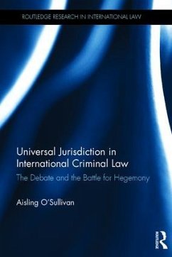 Universal Jurisdiction in International Criminal Law - O'Sullivan, Aisling
