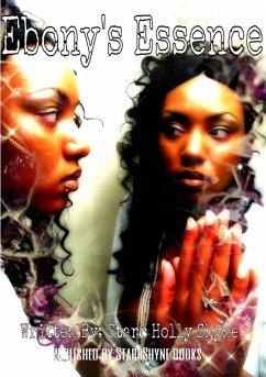 Ebony's Essence - Shyne, Starr Holly