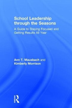 School Leadership through the Seasons - Mausbach, Ann T; Morrison, Kimberly