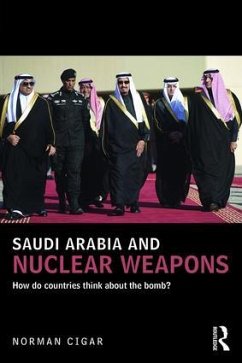 Saudi Arabia and Nuclear Weapons - Cigar, Norman