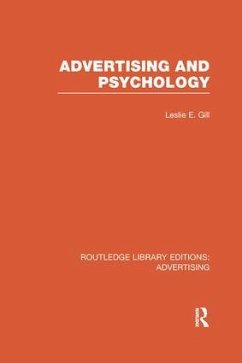 Advertising and Psychology - Gill, Leslie Ernest