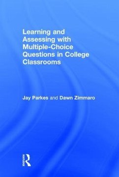 Learning and Assessing with Multiple-Choice Questions in College Classrooms - Parkes, Jay; Zimmaro, Dawn