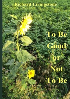 To be good or not to be- 2e uitgave - Livingstone, Richard