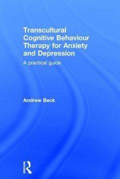 Transcultural Cognitive Behaviour Therapy for Anxiety and Depression - Beck, Andrew