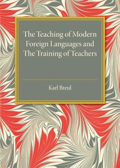 The Teaching of Modern Foreign Languages and the Training of Teachers - Breul, Karl