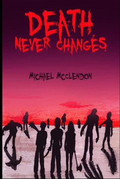 Death Never Changes - McClendon, Michael