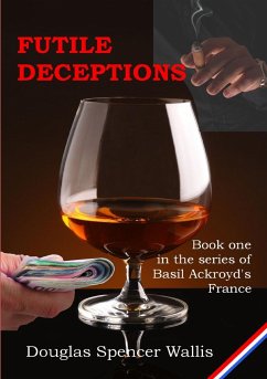 Futile Deceptions - Wallis, Douglas Spencer