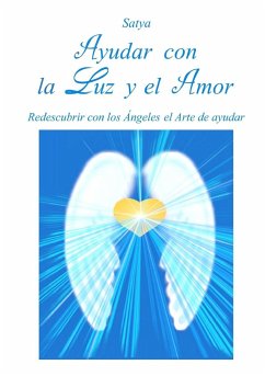 Ayudar con la Luz y el Amor - Satya